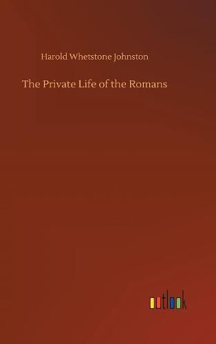 The Private Life of the Romans