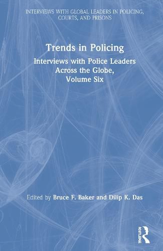 Cover image for Trends in Policing: Interviews with Police Leaders Across the Globe, Volume Six