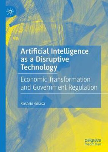 Cover image for Artificial Intelligence as a Disruptive Technology: Economic Transformation and Government Regulation