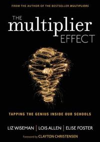 Cover image for The Multiplier Effect: Tapping the Genius Inside Our Schools