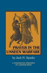 Cover image for Prayer in the Unseen Warfare