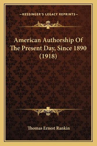 American Authorship of the Present Day, Since 1890 (1918)