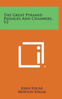 Cover image for The Great Pyramid Passages and Chambers, V2