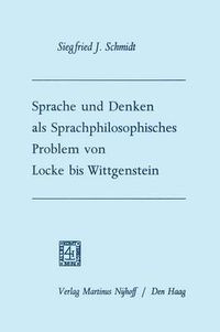 Cover image for Sprache Und Denken ALS Sprachphilosophisches Problem Von Locke Bis Wittgenstein