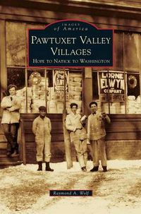 Cover image for Pawtuxet Valley Villages: Hope to Natick to Washington