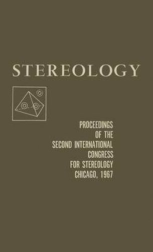 Cover image for Stereology: Proceedings of the Second International Congress for STEREOLOGY, Chicago-April 8-13, 1967