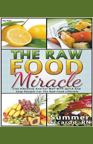 Cover image for Raw Food: The Raw Food Miracle