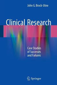 Cover image for Clinical Research: Case Studies of Successes and Failures