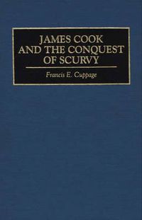 Cover image for James Cook and the Conquest of Scurvy