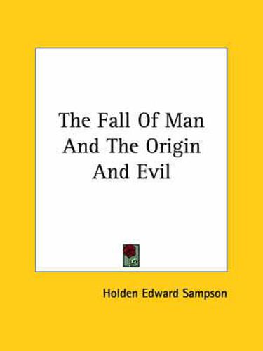 Cover image for The Fall of Man and the Origin and Evil