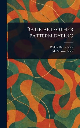 Cover image for Batik and Other Pattern Dyeing