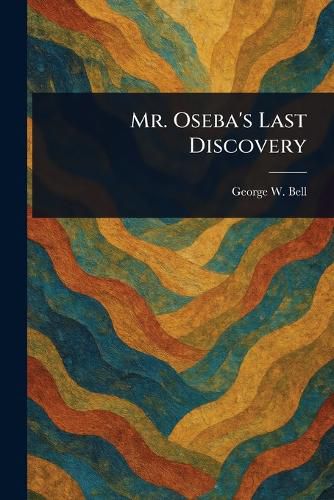 Cover image for Mr. Oseba's Last Discovery
