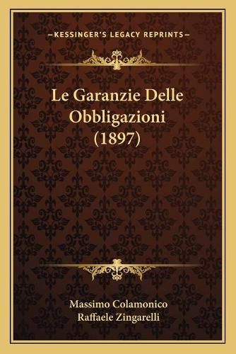 Cover image for Le Garanzie Delle Obbligazioni (1897)