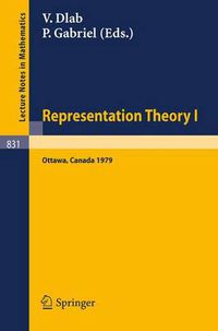 Cover image for Representation Theory I: Proceedings of the Workshop on the Present Trends in Representation Theory, Ottawa, Carleton University, August 13-18, 1979