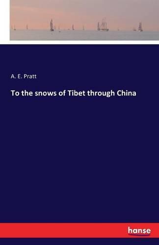 Cover image for To the snows of Tibet through China