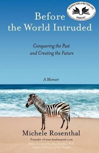 Cover image for Before the World Intruded: Conquering the Past and Creating the Future, A Memoir