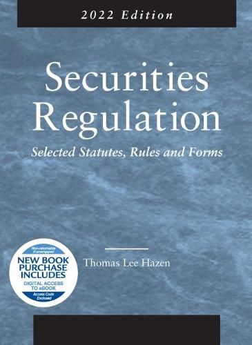 Cover image for Securities Regulation: Selected Statutes, Rules and Forms, 2022 Edition