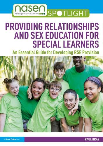 Cover image for Providing Relationships and Sex Education for Special Learners: An essential guide for developing RSE provision