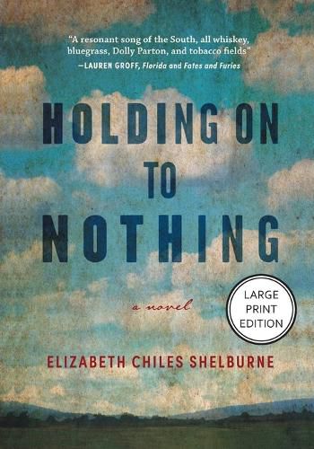 Cover image for Holding On To Nothing