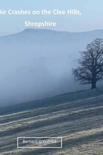 Air Crashes on the Clee Hills, Shropshire