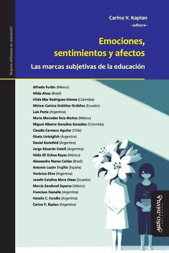 Cover image for Emociones, Sentimientos Y Afectos: Las Marcas Subjetivas de la Educaci n