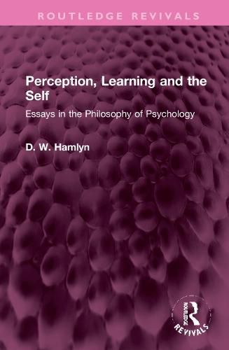 Cover image for Perception, Learning and the Self: Essays in the Philosophy of Psychology