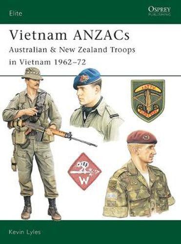 Cover image for Vietnam ANZACs: Australian & New Zealand Troops in Vietnam 1962-72