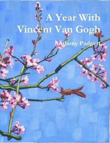 A Year With Vincent Van Gogh