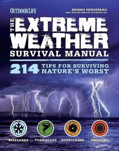 Cover image for The Extreme Weather Survival Manual: 214 Tips for Surviving Nature's Worst