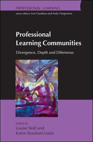 Cover image for Professional Learning Communities: Divergence, Depth and Dilemmas