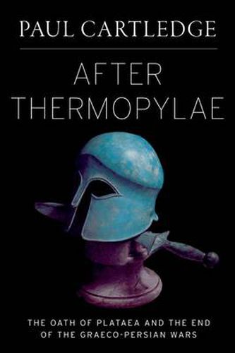 Cover image for After Thermopylae: The Oath of Plataea and the End of the Graeco-Persian Wars