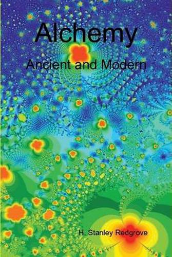 Alchemy: Ancient and Modern