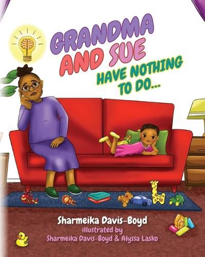 Cover image for Grandma and Sue Have Nothing to Do...