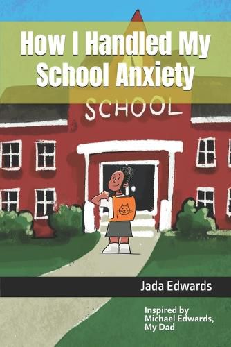 Cover image for How I Handled My School Anxiety