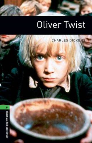 Cover image for Oxford Bookworms Library: Oliver Twist: Level 6: 2,500 Word Vocabulary