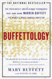 Cover image for Buffettology: The Previously Unexplained Techniques That Have Made Warren Buffett the World's Most Famous Investor