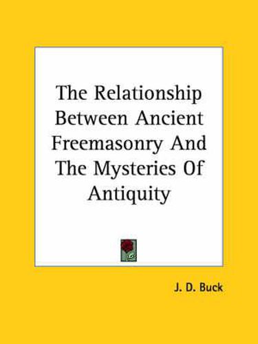 Cover image for The Relationship Between Ancient Freemasonry and the Mysteries of Antiquity