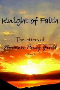 Cover image for Knight of Faith: The Letters of