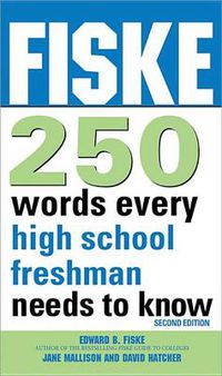 Cover image for Fiske 250 Words Every High School Freshman Needs to Know