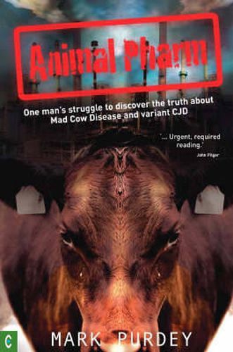 Cover image for Animal Pharm: One Man's Struggle to Discover the Truth About Mad Cow Disease and Variant CJD