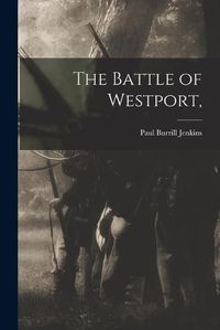 Cover image for The Battle of Westport,