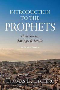 Cover image for Introduction to the Prophets: Their Stories, Sayings, and Scrolls