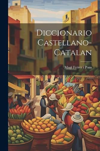 Cover image for Diccionario Castellano-catalan