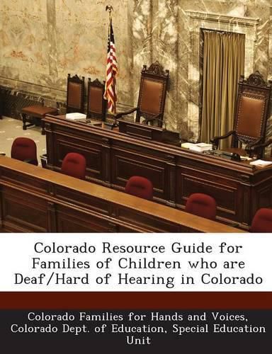 Cover image for Colorado Resource Guide for Families of Children Who Are Deaf/Hard of Hearing in Colorado