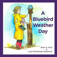 Cover image for A Bluebird Weather Day