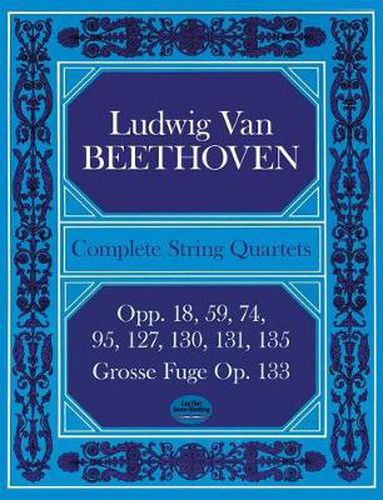 Cover image for Beethoven: Complete String Quartets And Grosse Fugue (Score)