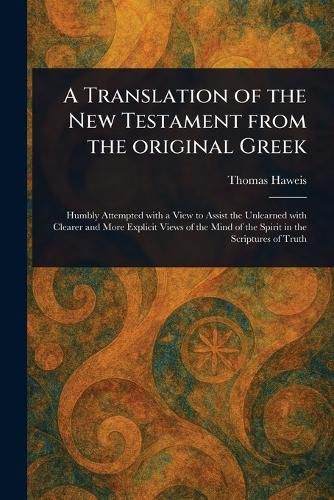 Cover image for A Translation of the New Testament From the Original Greek