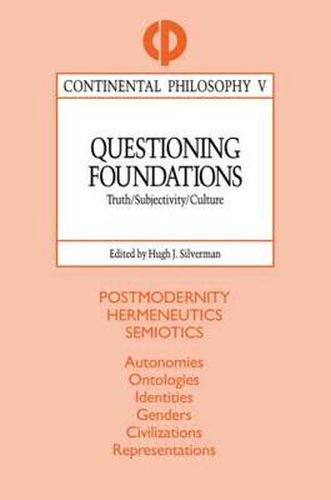 Cover image for Questioning Foundations: Truth, Subjectivity and Culture