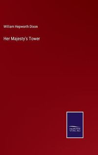 Cover image for Her Majesty's Tower