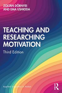 Cover image for Teaching and Researching Motivation